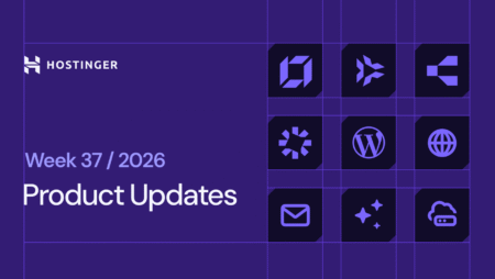 Hostinger weekly product updates: Week 37, 2026